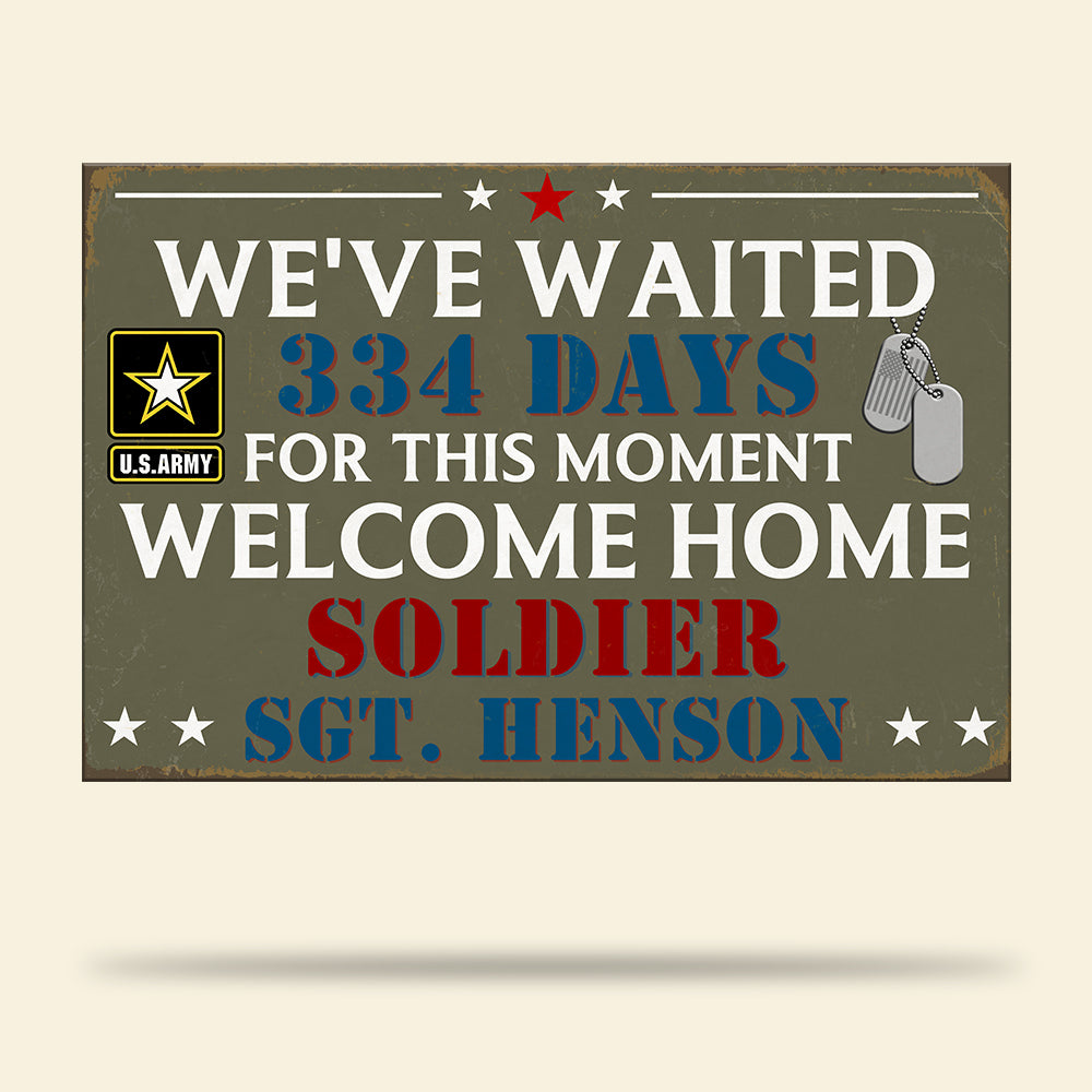 We've Waited For This Moment, Personalized Printed Metal Sign For Military Family - Metal Wall Art - GoDuckee