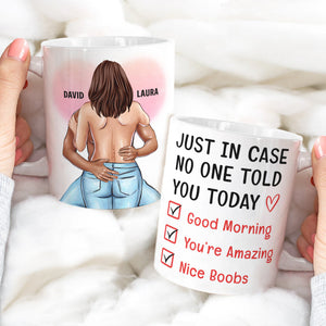 Personalized Sexy Couple - Custom Coffee Mug - Just In Case No One Told You Today - Coffee Mug - GoDuckee