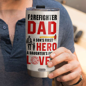 Firefighter Dad First Hero First Love, Personalized Tumbler, Gifts for Dad, Fire Truck Dad and Kids - Tumbler Cup - GoDuckee