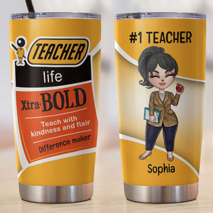 Personalized Teacher Dolls Tumbler - Life Extra Bold Teach With Kindness and Flair - Tumbler Cup - GoDuckee
