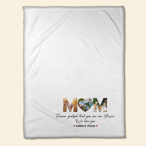 Forever Grateful That You Are Our Mom - Custom Mother's Day Blanket - Gift For Mom - Blanket - GoDuckee