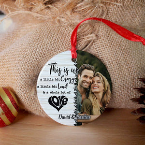 This Is Us A Little Bit Crazy Personalized Ceramic Ornament, Gift For Couple - Ornament - GoDuckee