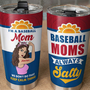 Personalized Baseball Mom Tumbler - We Don't Do That Keep Calm Thing - Tumbler Cup - GoDuckee