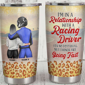 Personalized Racing Couple Tumbler - I'm in a relationship with a racing driver - Tumbler Cup - GoDuckee