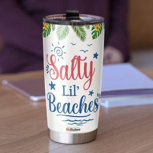 Personalized Beach Girl Tumbler Cup - Salty Lil' Beaches - Cool Summer Girls - Tumbler Cup - GoDuckee