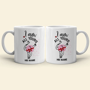 I Am All Yours Personalized Mug, Funny Couple Gift - Coffee Mug - GoDuckee