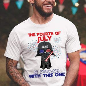 The Fourth Of July Is Strong With This One Personalized Shirts - Shirts - GoDuckee