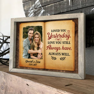 Loved You Yesterday Love You Still Always Have Always Will - Custom Valentine Couple Canvas Print - Gift For Couple - Poster & Canvas - GoDuckee
