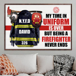 Retired Firefighter - Personalized Firefighter Uniform Poster - Being A Firefighter Never Ends - Poster & Canvas - GoDuckee