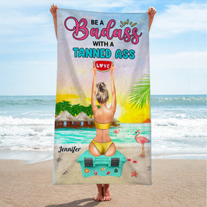 Be A Badass With A Tanned A*s, Girl Holiday Beach Towel Gift For Girlfriend - Beach Towel - GoDuckee