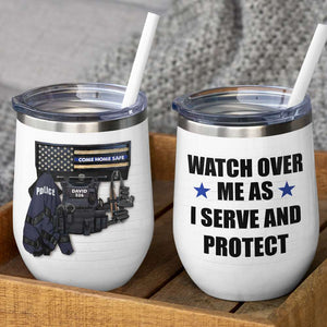 Police Apparel & Bulletproof Wine Tumbler - Custom Name & Number - Watch Me As A Serve And Protect - Wine Tumbler - GoDuckee