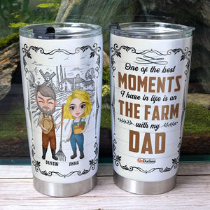 Best Moment Is On The Farm With My Dad, Personalized Tumbler, Gifts for Dads - Tumbler Cup - GoDuckee