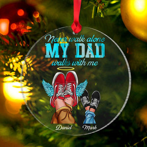 Never Walk Alone My Dad Walks With Me Heaven Acrylic Custom Shape Ornament - Ornament - GoDuckee