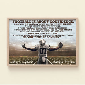 Football Is About Confidence Personalized Football Player Canvas Print, Gift For Football Lovers - Poster & Canvas - GoDuckee