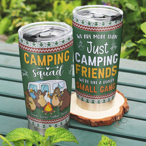 We Are More Than Just Camping Friends Personalized Camping Bears Tumbler, Gift For Camping Lovers - Tumbler Cup - GoDuckee