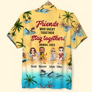Who Vacay Together Stay Together, Personalized Hawaiian Shirt, Gift For Bestie - Hawaiian Shirts - GoDuckee