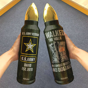 Veteran Bullet Tumbler - Custom Military Unit - I Walked The Walk In Combat Boots And Dogtags - Water Bottles - GoDuckee