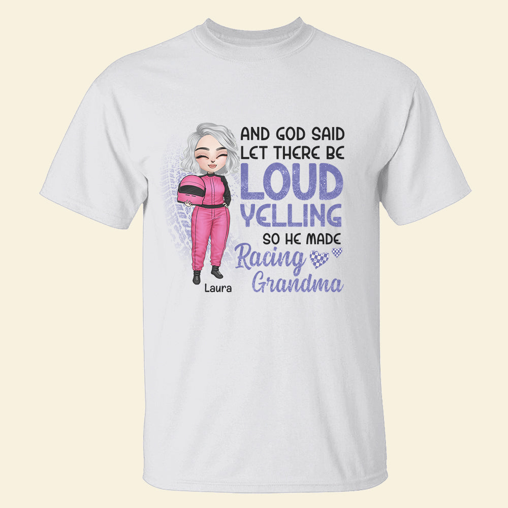 And God Said Let There Be Loud Yelling - Personalized Shirts - Gift for Racing Family - Chibi Racing Girl - Shirts - GoDuckee