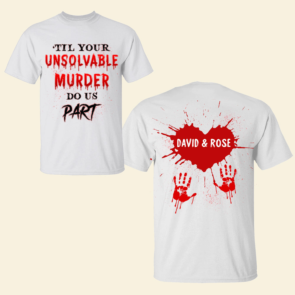 Horror Couple Till Your Unsolvable Murder Do Us Part - Personalized Shirts - Gift for Couple 4 - Shirts - GoDuckee