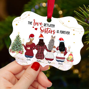 Friends The Love Between Sisters Is Forever - Personalized Ornament - Gift for Friends - Ornament - GoDuckee