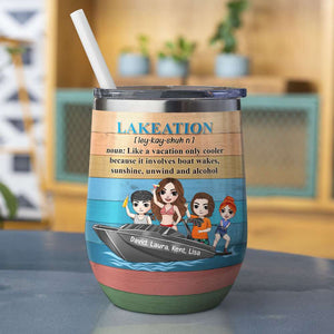 Personalized Wakeboarding Friends Wine Tumbler - Lakeation Definition, Only Cooler - Wine Tumbler - GoDuckee