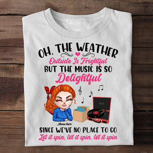 Vinyl Record Oh The Weather Outside Is Frightful- Custom Shirts -Gifts for Vinyl Lovers - Animated Doll Girl - Shirts - GoDuckee