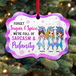 Forget Sugar & Spice We're Full Of Sarcasm & Profanity, Personalized Benelux Ornament Gift For Unicorn Besties - Ornament - GoDuckee