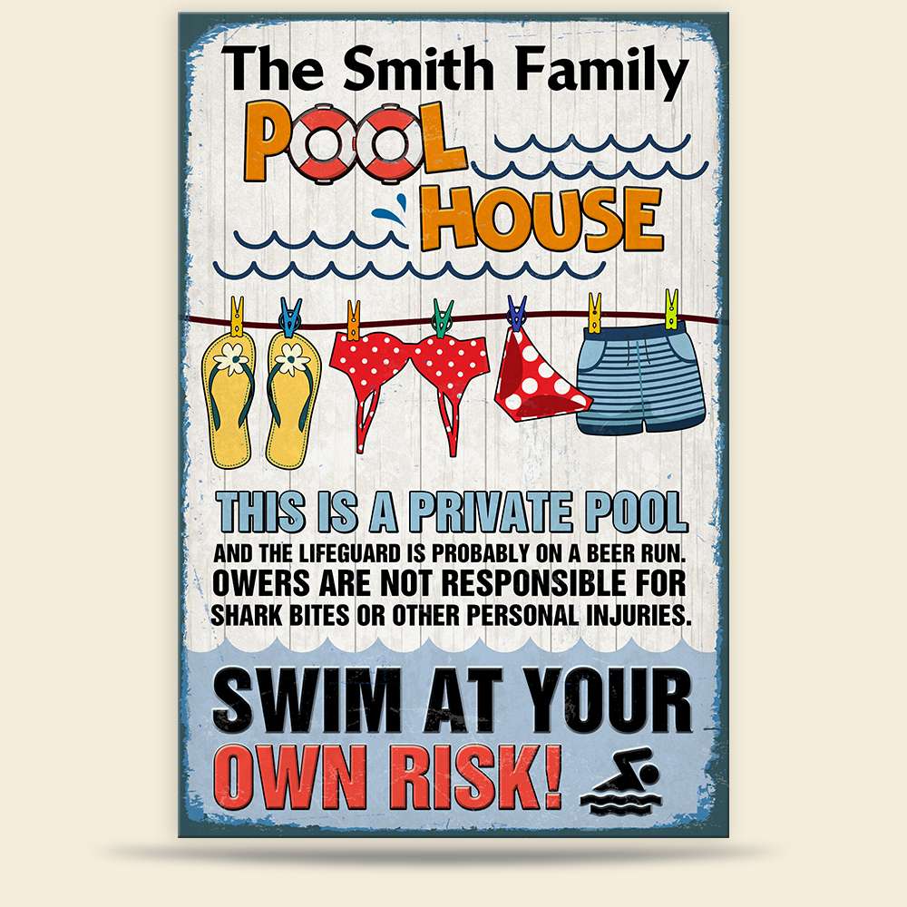 Swim At Your Own Risk Personalized Pool Metal Sign - Metal Wall Art - GoDuckee
