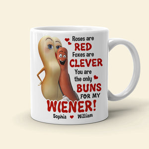 You Are The Only Buns For My Wiener Personalized Mug, Couple Gift - Coffee Mug - GoDuckee