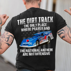 Dirt Track Racing The Only Place Where Prayer and The National Anthem Are Not Offensive, Personalized Shirts, Gifts for Dirt Track Lovers - Shirts - GoDuckee