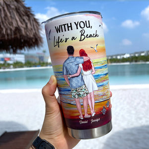 Couple With You Life's A Beach, Personalized Tumbler, Gifts for Wife, Her, Lover CPL1412 - Tumbler Cup - GoDuckee