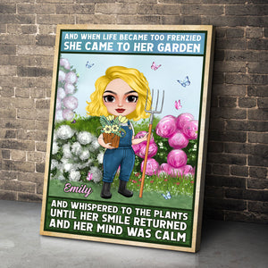 And When Life Became Too Frenzied She Came To Her Garden, Personalized Gardening Canvas Print Gift For Her - Poster & Canvas - GoDuckee