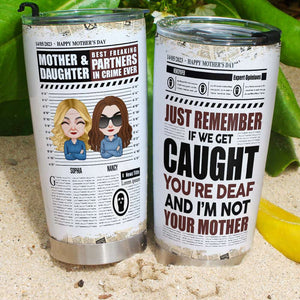 Best Freaking Partners In Crime Ever, Mother And Daughter Personalized Tumbler, Gift For Happy Mother's Day - Tumbler Cup - GoDuckee