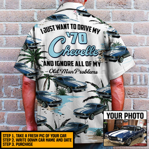 Personalized Hawaiian Shirt - Muscle Car Pattern - I Just Want To Drive My Car And Ignore All Of My Old Man Problem - Hawaiian Shirts - GoDuckee