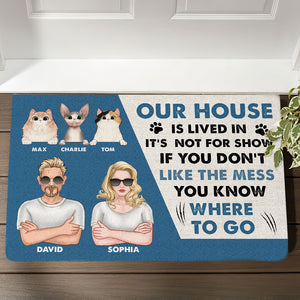 Our House Is Lived In If You Don't Like The Mess You Know Where To Go, Personalized Door Mat, Gifts for Cat Lovers - Doormat - GoDuckee