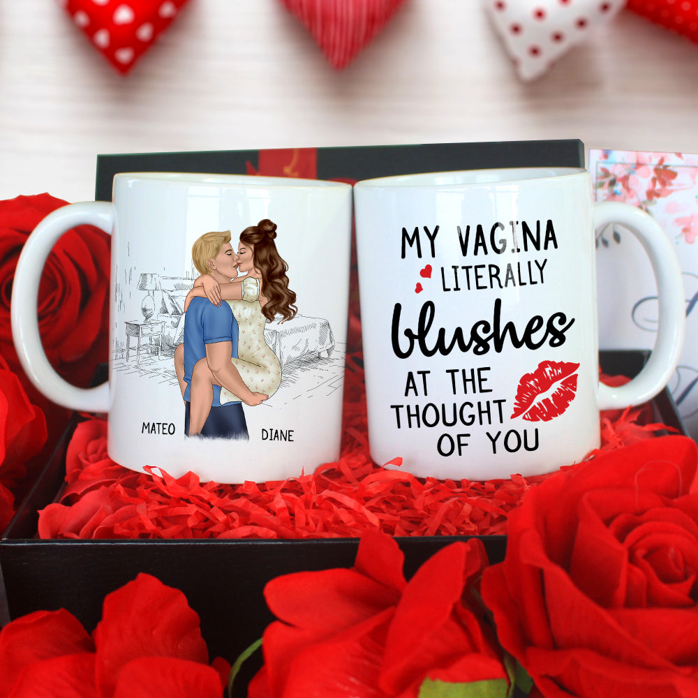 My Vagina Literally Blushes, Personalized Mug, Funny Gift for Couple - Coffee Mug - GoDuckee