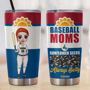Personalized Baseball Mom Tumbler - Sunflower Seeds Always Salty - Tumbler Cup - GoDuckee