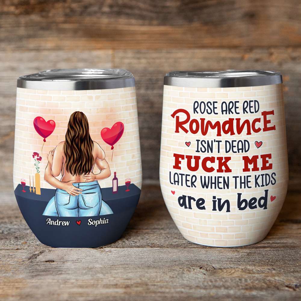 Roses Are Red Romance Isn't Dead Personalized Tumbler Cup, Couple Gift - Wine Tumbler - GoDuckee