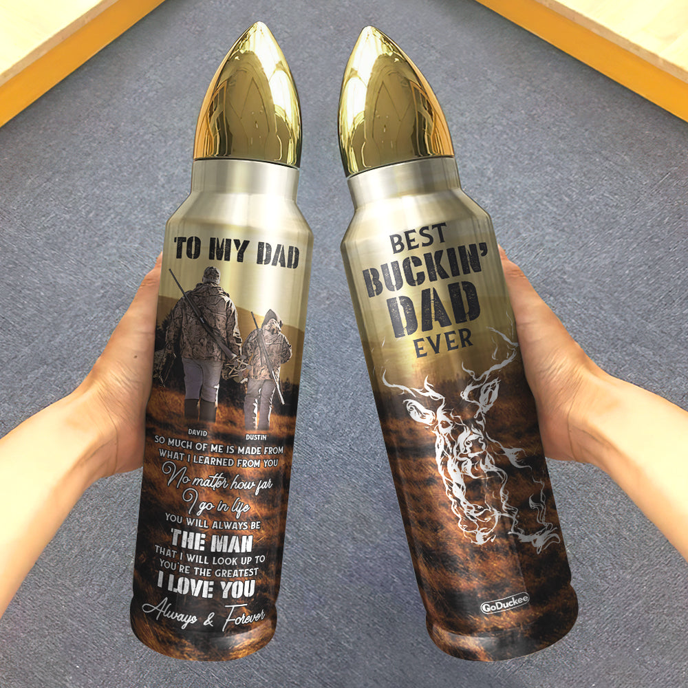 Hunting Dad Best Buckin' Dad Ever, Personalized Bullet Tumbler, Gifts for Dad, Dad and Son Hunting Trip ABT0511 - Water Bottles - GoDuckee