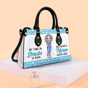 My Time In Scrubs Is Over But Being A Nurse Never Ends, Personalized Leather Bag for Retired Nurses - Leather Bag - GoDuckee