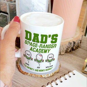 Dad's Space Ranger Academy To Infinity And Mom's Vagina Personalized Father Mug - Coffee Mug - GoDuckee