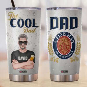 The Cool Dad A Fine Man, Personalized Tumbler, Gifts for Dad, Grandpa, Beer Drinker - Tumbler Cup - GoDuckee