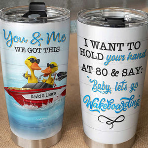 Personalized Wakeboarding Couple Tumbler - I Want To Hold Your Hand At 80 - Tumbler Cup - GoDuckee