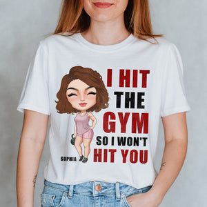 I Hit The Gym So I Won't Hit You, Personalized Shirt, Gift for Gymers - Shirts - GoDuckee