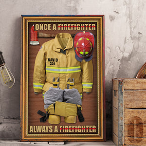 Custom Firefighter Name, Number Poster - Firefighter Uniform - Once A Firefighter - Always A Firefighter - Poster & Canvas - GoDuckee