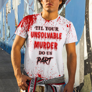 Murder Do Us Part - Personalized All Over Print 3D Shirts - Scary Couples Costumes For Her, Him - Bloody Hand Blood Splatter - AOP Products - GoDuckee