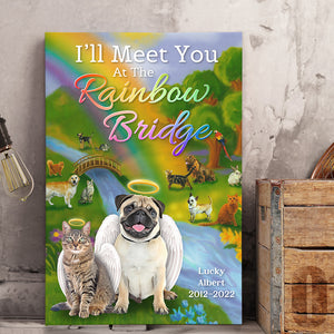 I Will Meet You At The Rainbow Bridge Personalized Heaven Pet Canvas Printed, Gift For Pet Lovers - Poster & Canvas - GoDuckee