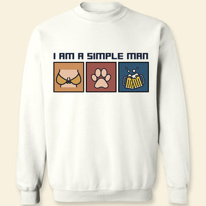 I'm A Simple Man, Hobby Man T-shirt Hoodie Sweatshirt - Shirts - GoDuckee