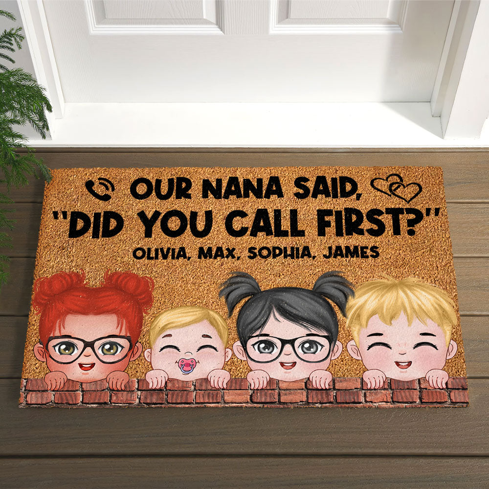 Our Nana Said "Did You Call First?" Personalized Kid Doormat, Gift For Family - Doormat - GoDuckee