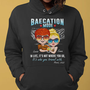 Baecation Mode In Life It's Not Where You Go, Personalized Couple Shirt, Gift For Couple - Shirts - GoDuckee